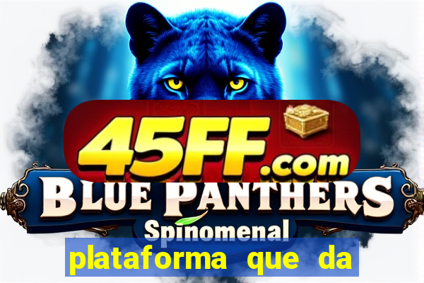 plataforma que da 5 reais no cadastro